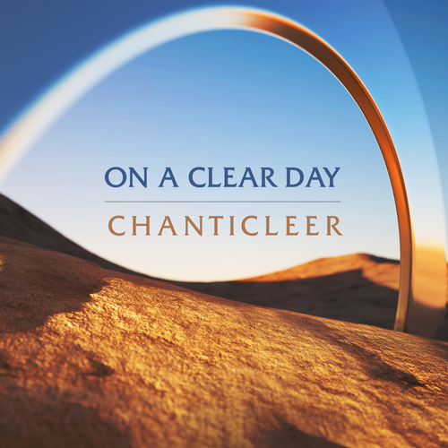 Chanticleer: On a Clear Day